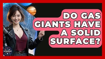 Do Gas Giants Have A Solid Surface? - Astronomy Made Simple
