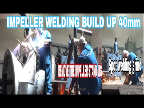Impeller welding build up 40mm @gbf mix vlogs