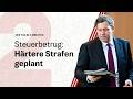 Steuerbetrug: Regierung will Selbstanzeige deutlich verschärfen | Der Tag in 2 Minuten