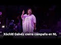 Cierra Xóchitl campaña en NL