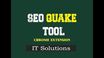 Understanding SEO Quake Tool Chrome Extension