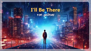 Ron Gelinas - I'll Be There - Lo-Fi Chillhop [OFFICIAL VIDEO]