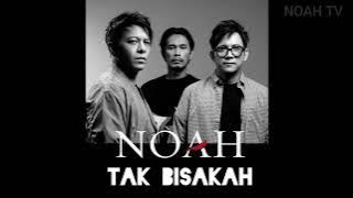 NOAH - Tak Bisakah (New Version)