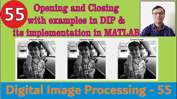 Opening and Closing with examples in DIP and its implementation in MATLAB || Morphological image