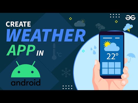Making Weather App in Android Studio | Android Projects | GeeksforGeeks