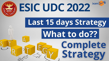 ESIC UDC Phase 1 | Last 15 days Strategy | By Yaman Kansal