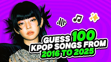 GUESS 100 KPOP SONGS [2016 - 2025] 💥| KPOP QUIZ