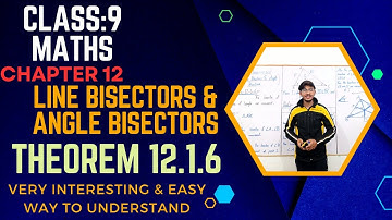 Theorem 12.1.6 - Class 9 - Chapter 12 - Line Bisectors and Angle Bisectors - Maths - Sir Aizaz.