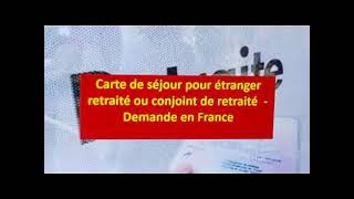 FRANCE   Carte de sjour pour tranger retrait ou conjoint de retrait