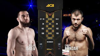 Беслан Исаев vs. Евгений Бондарь | Beslan Isaev vs. Evgeny Bondar | ACA 91