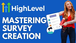 Mastering Survey Creation With GoHighlevel (2024)