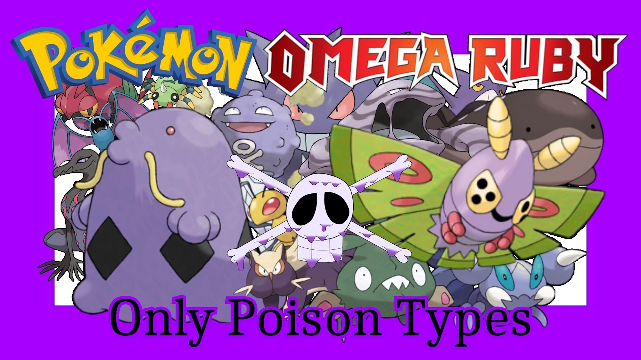 Can you beat Pokemon Omega Ruby with only poison types?