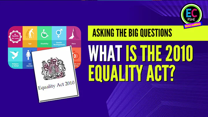 What is the Equality Act 2010?