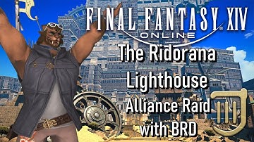 Final Fantasy XIV - The Ridorana Lighthouse: Alliance Raid with BRD