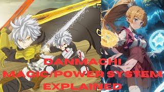 Danmachi Magic/Power System Explained