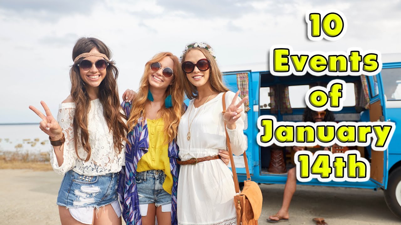 Top 10 Events of January 14th. On This Day