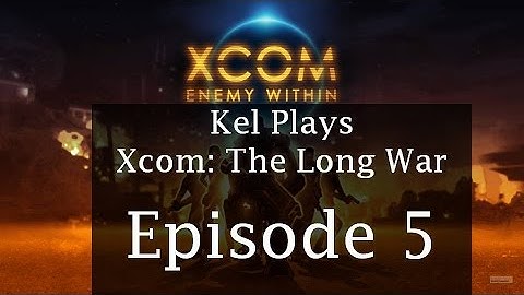 X-Com: Enemy Within - Long War Part 5