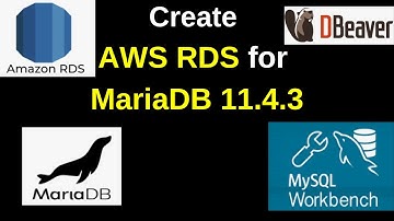 Create AWS RDS for MariaDB 11.4 and connect using workbench and dbeaver in 12 minutes | 2024 updated