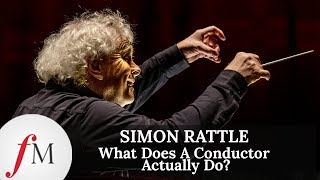 Simon Rattle | What Does A Conductor Actually Do? | Classic FM
