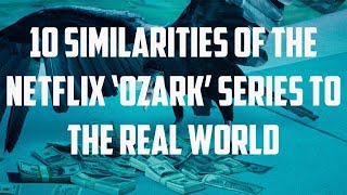10 Similarities Of The Netflix ‘Ozark’ Series To The Real World