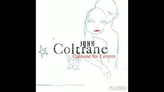 John Coltrane - My one And only love