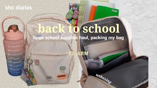 back to school prep📚 - huge haul, school supplies, packing my bag🎒|shs diaries | 12-ABM