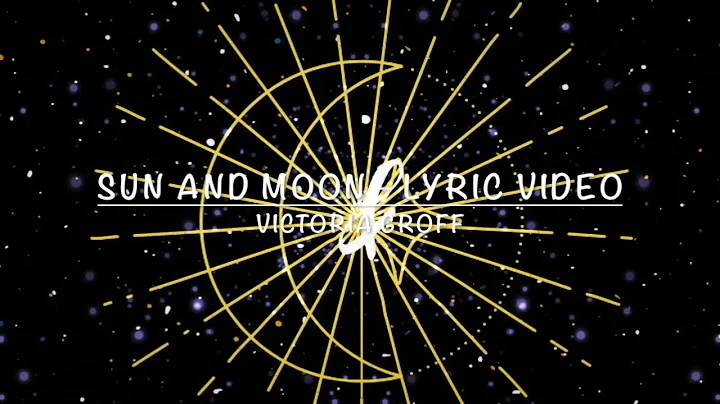 Sun and Moon - Victoria Groff (OFFICIAL LYRIC VIDEO)