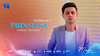 Jamshid Sultanov - Prinsessa (kichkintoy qiz-2)