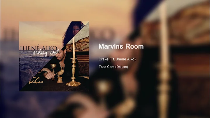 marvin’s room - drake (feat. jhene Aiko) mashup