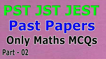 PST : JST : JEST  Past papers : Only Mathematics Section MCQs : PST JST JEST Past Papers : part - 02