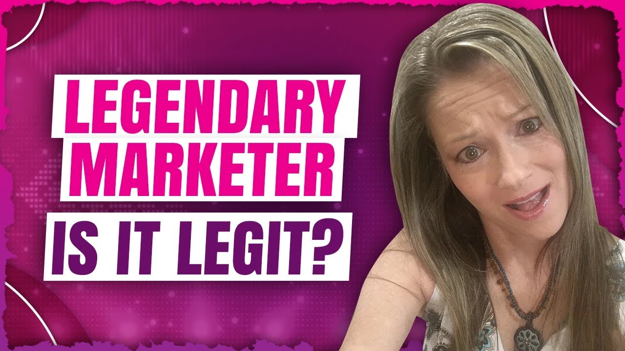 Is Legendary Marketer Legit The Truth About Legendary Marketer