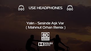 Yalın - Sesinde Aşk Var (Mahmut Orhan Remix) (8D ) 🎧 Resimi