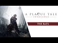 A Plague Tale: Innocence -  The Rats