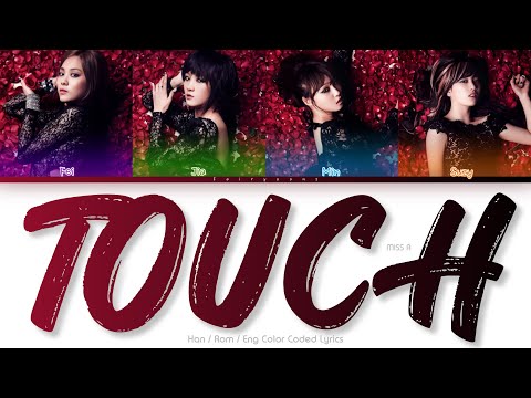 miss A (미쓰에이) Touch Color Coded Lyrics (Han/Rom/Eng)