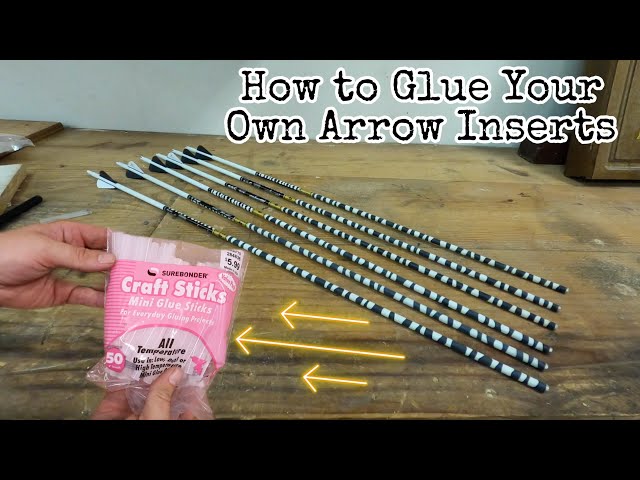 How to Glue Your Own Arrow Inserts