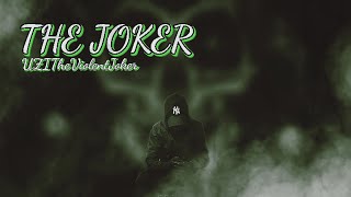 The Joker - Uzitheviolentjoker Official Music Video 2021 Dir.by