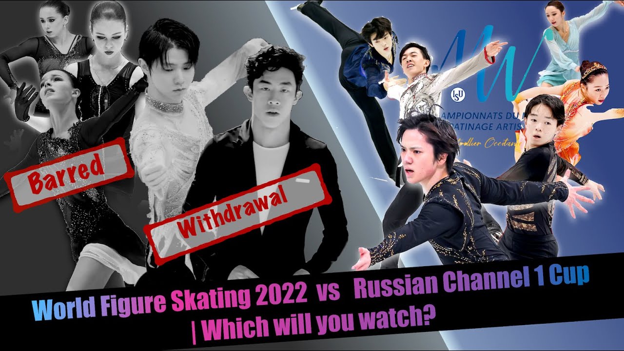 No Hanyu, no Nathan, War, World Figure Skating 2022 vs Russian Channel 1 Cup Will you watch?