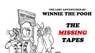 The Lost Adventures of Winnie the Pooh  The Missing Tapes