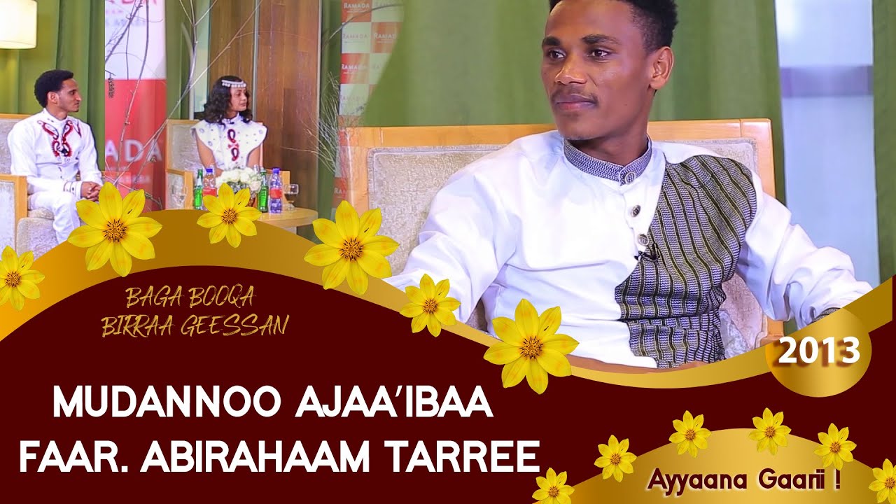 MUDANNOO AJAA'IBAA FAARFATAA ABIRAHAAM TARREE/QOPHII ADDAA