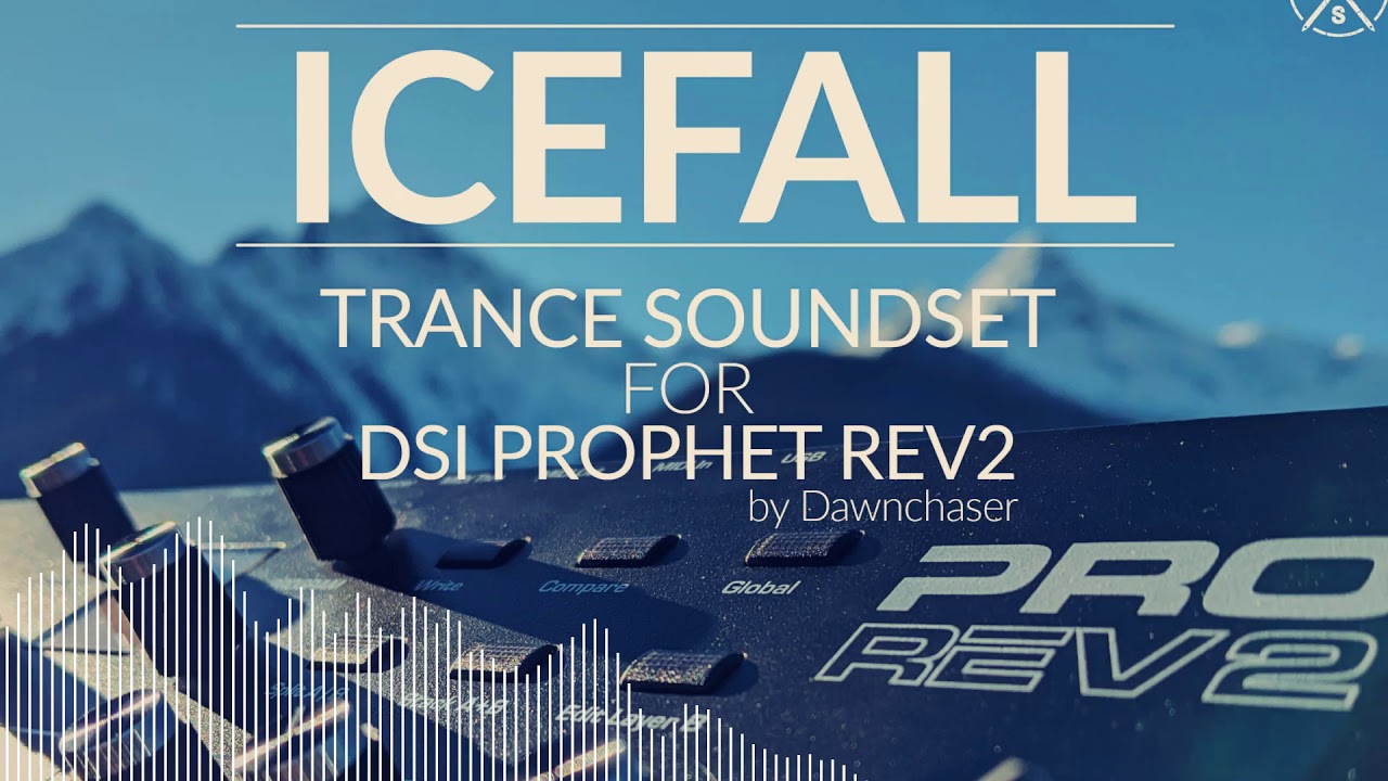 Icefall Trance Soundset for DSI Prophet Rev2 - Uplifting/Hard/Progressive/Tech Trance Patches 2021