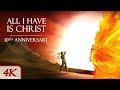 All i have is christ  an animation 10th anniversary