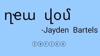 New You (lyrics) - Jayden Bartels