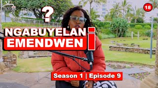 WABUYELANI EMENDWENI? | Ngashada nenkonkoni ngingazi kanti uthandana nomngani wakhe |  S1 - EP9