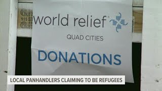 Quad Cities panhandlers claiming to be refugees, refusing nonprofit help