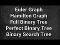 Euler Graph |Hamilton Graph|Full Binary Tree| Perfect Binary Tree| Binary Search| Tree  Graph Theory