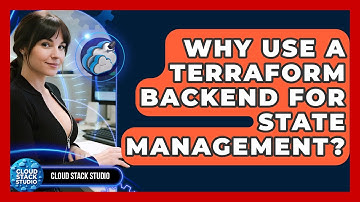 Why Use A Terraform Backend For State Management? - Cloud Stack Studio