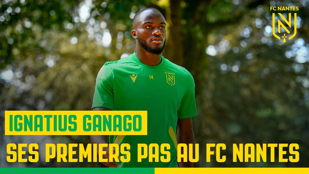 Ignatius Ganago  ses premiers pas au FC Nantes