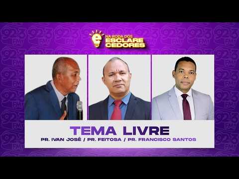 NA RODA DOS ESCLARECEDORES — TEMA LIVRE
