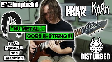 "Nu Metal" goes 8-String