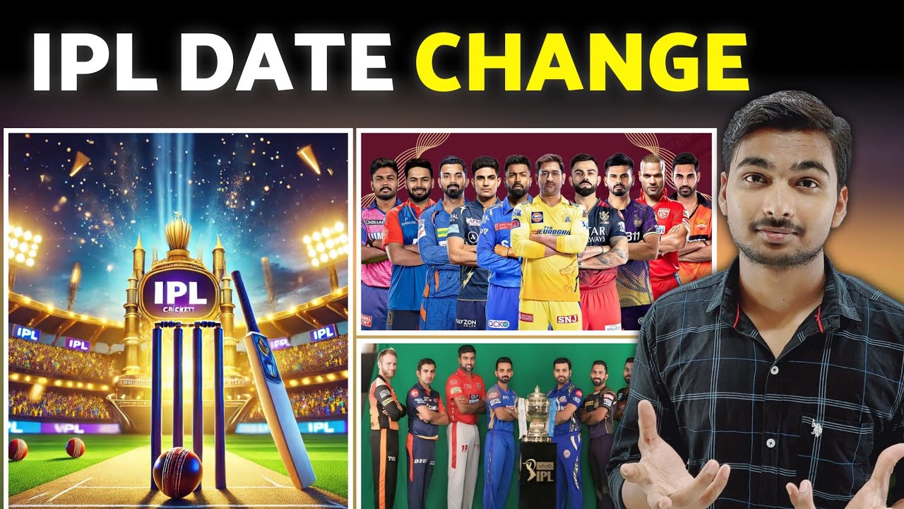 क्या हुआ आईपीएल का तारीख चेंज | IPL DATE CHANGE